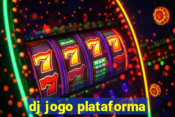 dj jogo plataforma